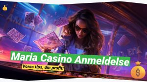 Alt Du Skal Vide om Maria Casino